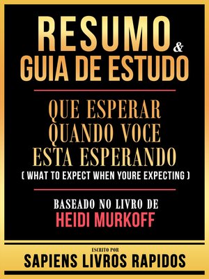 cover image of Resumo & Guia De Estudo--Que Esperar Quando Voce Esta Esperando (What to Expect When Youre Expecting)--Baseado No Livro De Heidi Murkoff